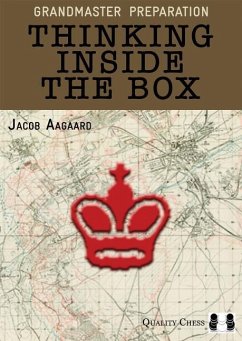 Grandmaster Preparation: Thinking Inside the Box - Aagaard, Jacob
