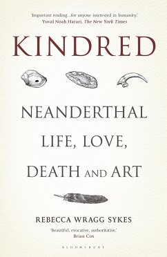 Kindred: Neanderthal Life, Love, Death and Art - Sykes, Rebecca Wragg