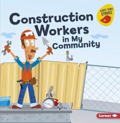 Construction Workers in My Community - Heos, Bridget