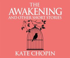 The Awakening and Other Short Stories - Chopin, Kate