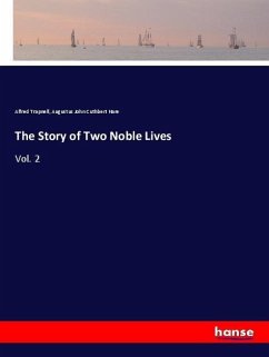 The Story of Two Noble Lives - Trapnell, Alfred;Hare, Augustus John Cuthbert