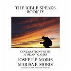 The Bible Speaks, Book IV: Conversations with James and Jude