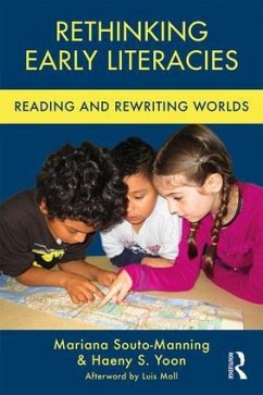 Rethinking Early Literacies - Souto-Manning, Mariana; Yoon, Haeny S