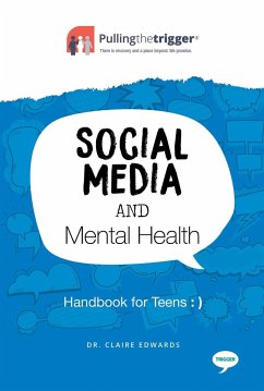 Social Media and Mental Health: Handbook for Teens - Edwards, Claire