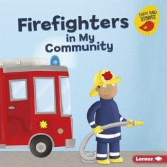 Firefighters in My Community - Bellisario, Gina