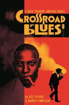 Crossroad Blues: A Nick Travers Graphic Novel - Atkins, Ace