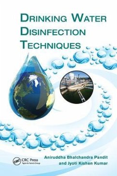 Drinking Water Disinfection Techniques - Kishen Kumar, Jyoti; Pandit, Aniruddha Bhalchandra