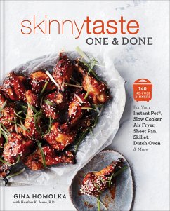 Skinnytaste One and Done: 140 No-Fuss Dinners for Your Instant Pot(r), Slow Cooker, Air Fryer, Sheet Pan, Skillet, Dutch Oven, and More: A Cookb - Homolka, Gina; Jones, Heather K.