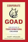 Corporate Goad: Case Studies in Transformational Change