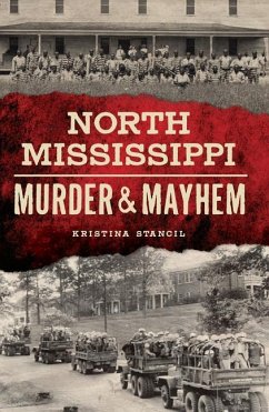 North Mississippi Murder & Mayhem - Stancil, Kristina