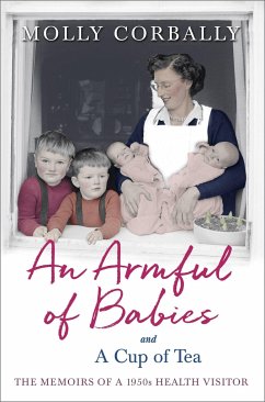 An Armful of Babies and a Cup of Tea - Corbally, Molly