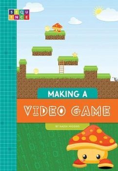 Making a Video Game - Higgins, Nadia