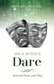 On a Witch's Dare: Selected Poems and Plays