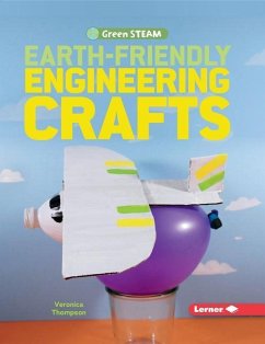 Earth-Friendly Engineering Crafts - Thompson, Veronica