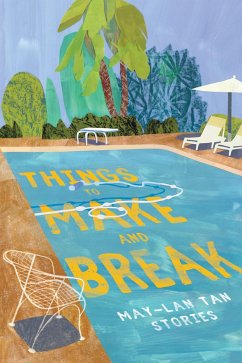 Things to Make and Break - Tan, May-Lan