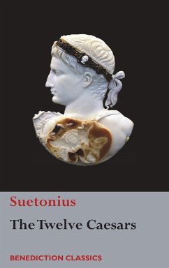 The Twelve Caesars - Suetonius