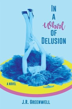 In a Whirl of Delusion - Greenwell, J. R.