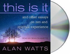 This Is It: And Other Essays on Zen and Spiritual Experience - Watts, Alan