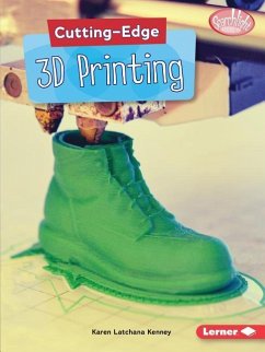 Cutting-Edge 3D Printing - Kenney, Karen Latchana
