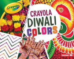 Crayola: Diwali Colors - Schuh, Mari C