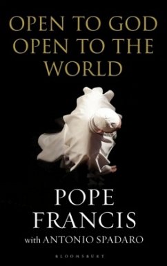 Open to God: Open to the World - Francis, Pope;Spadaro, Antonio