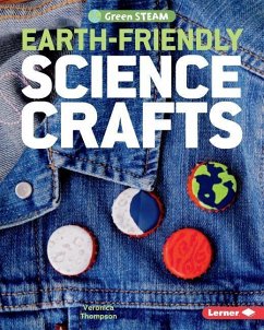 Earth-Friendly Science Crafts - Thompson, Veronica