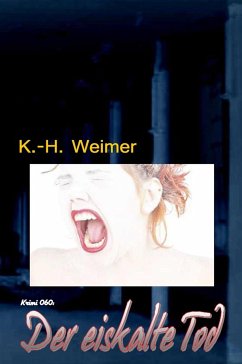 Krimi 060: Der eiskalte Tod (eBook, ePUB) - Weimer, K.-H.