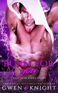 Burn For You: Bad Alpha Dads, Meet Your Alpha - Knight, Gwen