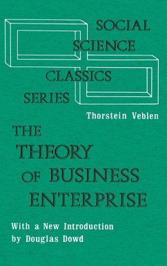 The Theory of Business Enterprise - Edel, Abraham; Veblen, Thorstein