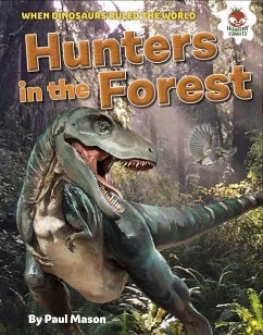 Dinosaur Hunters in the Forest - Mason, Paul