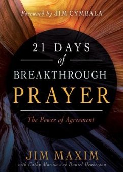 21 Days of Breakthrough Prayer - Maxim, Jim; Maxim, Cathy; Henderson, Daniel