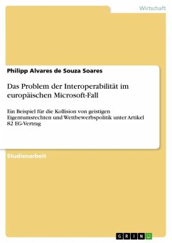 Das Problem der Interoperabilität im europäischen Microsoft-Fall (eBook, ePUB) - Alvares de Souza Soares, Philipp