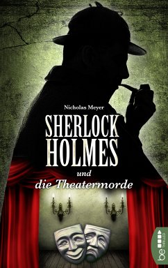Sherlock Holmes und die Theatermorde (eBook, ePUB) - Meyer, Nicholas