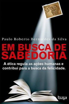 Em Busca da Sabedoria (eBook, ePUB) - Silva, Paulo Roberto