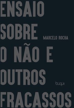 Ensaio sobre o não e outros fracassos (eBook, ePUB) - Rocha, Marcelo