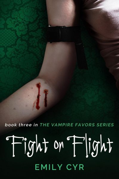 Fight or Flight (Vampire Favors, #3) (eBook, ePUB)