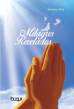 Milagres Revelados (eBook, ePUB) - Silva, Sylvânia