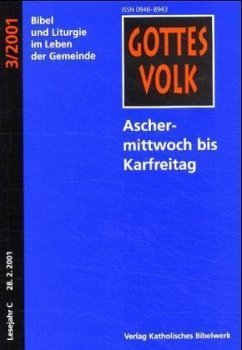 Aschermittwoch bis Karfreitag / Gottes Volk, Lesejahr C 2001, 8 Hefte u. Sonderbd. 3