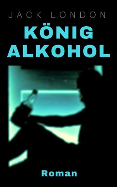 König Alkohol (eBook, ePUB)