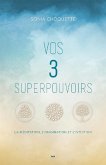 Vos 3 superpouvoirs (eBook, ePUB)