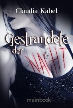 Gestrandete der Nacht - Kabel, Claudia