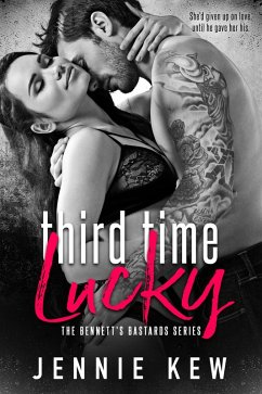 Third Time Lucky (The Bennett's Bastards Series, #1) (eBook, ePUB) - Kew, Jennie