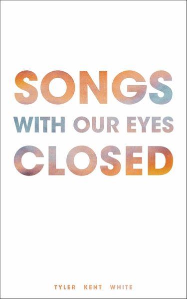 Songs with Our Eyes Closed (eBook, ePUB) Songs with Our Eyes Closed (eBook, ePUB)