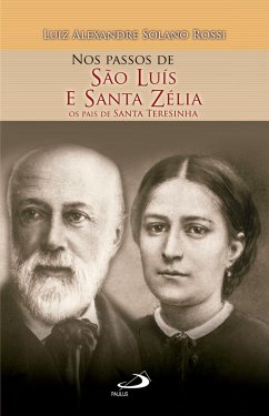 Nos Passos de São Luís e Santa Zélia (eBook, ePUB) - Rossi, Luiz Alexandre Solano