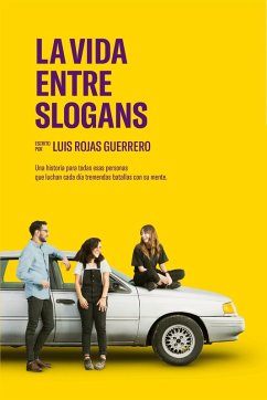 La vida entre slogans (eBook, ePUB) - Rojas Guerrero, Luis