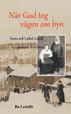 När Gud tog vägen om byn (eBook, ePUB)