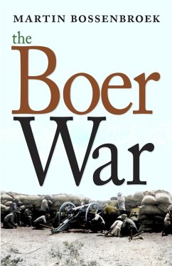 The Boer War (eBook, ePUB) - Bossenbroek, Martin