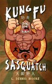 Kung Fu Sasquatch (eBook, ePUB) Kung Fu Sasquatch (eBook, ePUB)