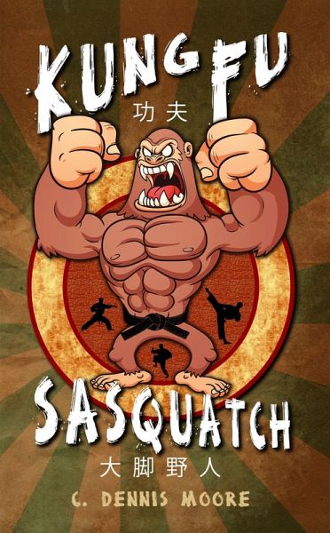 Kung Fu Sasquatch (eBook, ePUB) Kung Fu Sasquatch (eBook, ePUB)