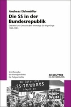 Die SS in der Bundesrepublik - Eichmüller, Andreas